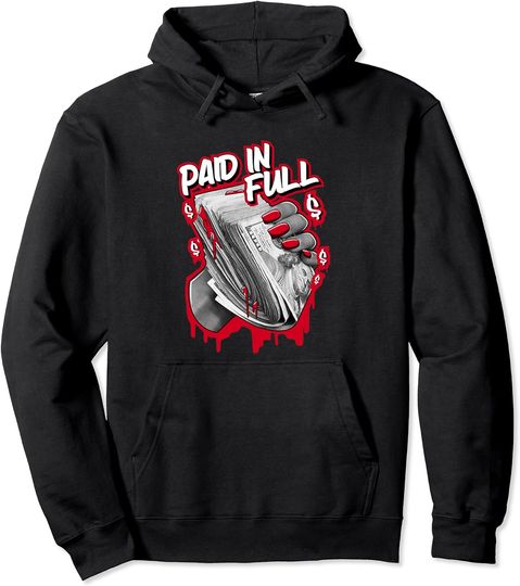 Paid In Full Hoodie Red Thunder 4s Tee To Paid In Full Match 4 Red Thunder