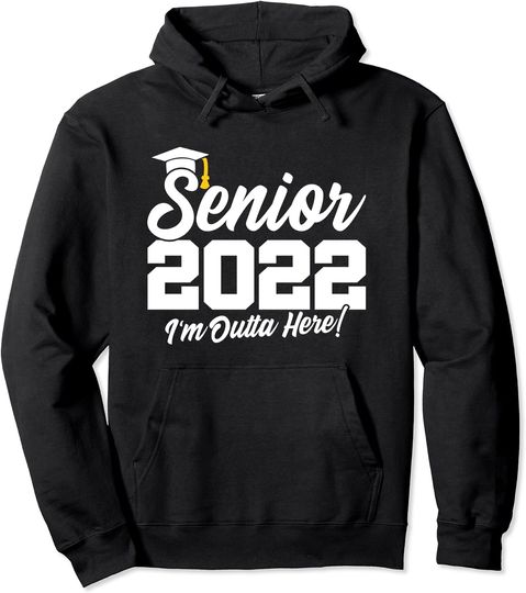 Senior 2022 Hoodie Senior Year - Senior Class - Graduating Class - Senior 2022