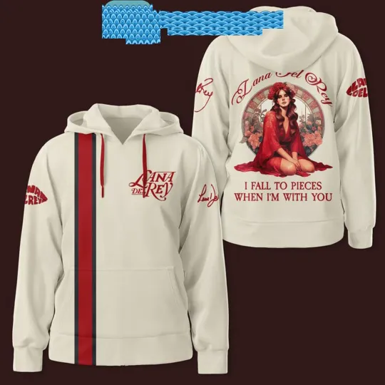 Lana Del Rey I Fall To Pieces When Im With You Fan Hoodie