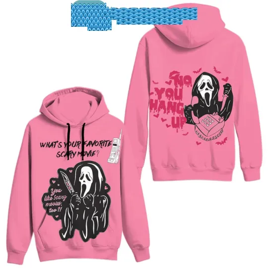 Scream Whats Your Favorite Scary Movie No You Hang Up Hoodie