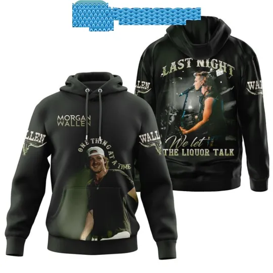 Wallen Western Last Night We Let The Liquor Talk One Thing Hoodie