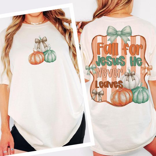 Christian Fall T-Shirt with Hand Drawn Fall for Jesus and Pumpkin Graphics, Autumn Pumpkin Design, Double Sided T-Shirt