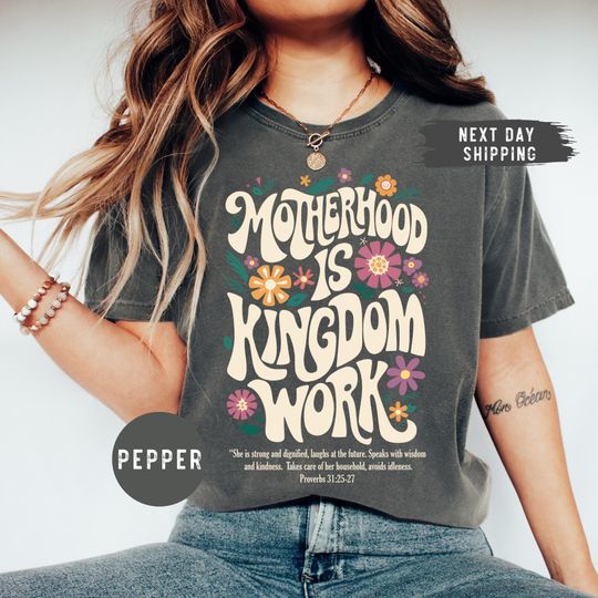 Motherhood Is Kingdom Work T-Shirt, Mother's Day Christian Mom Shirt