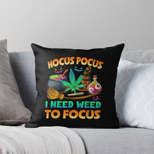 Hocus pocus I Need Weed To Focus Funny Halloween Costume Pillow