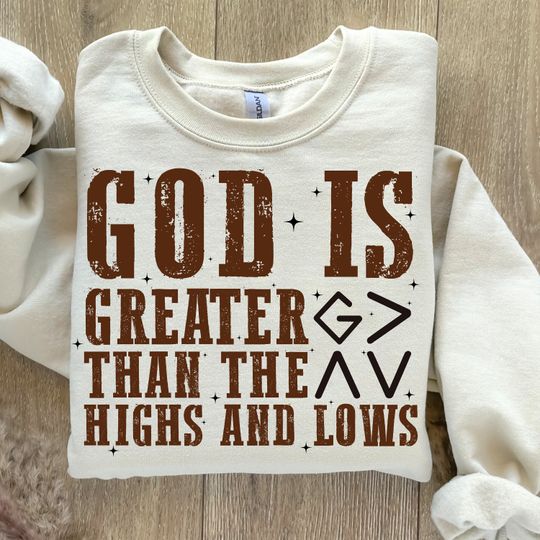 God is Greater Than the Highs and Lows