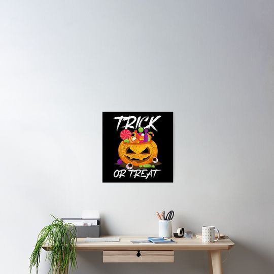 Trick Or Treat | Halloween Apparel Funny Halloween Poster