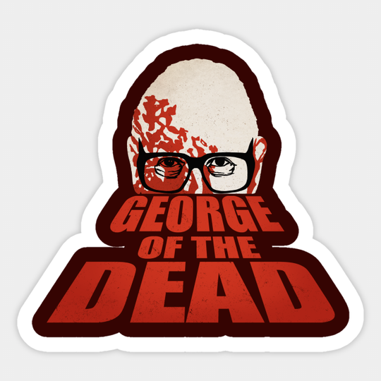 George of the Dead - Dawn Of The Dead - Sticker