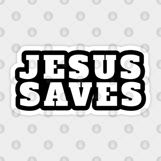 Jesus Saves - Christian - Jesus Saves - Sticker