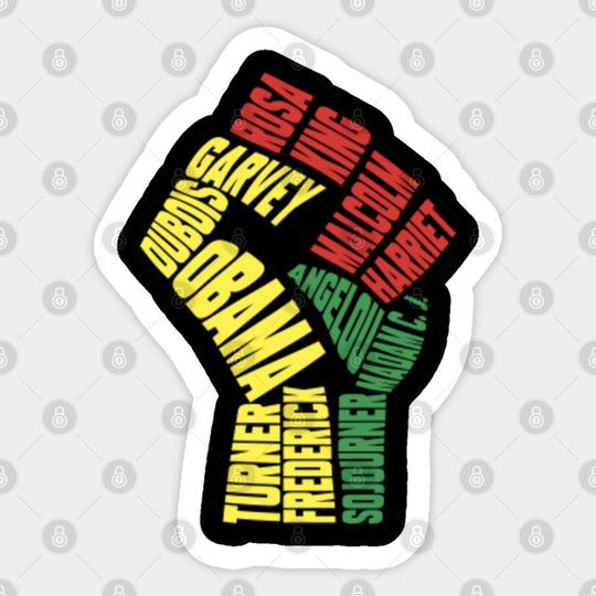 Black Power Fist Influential Black History Leaders - Black Power - Sticker
