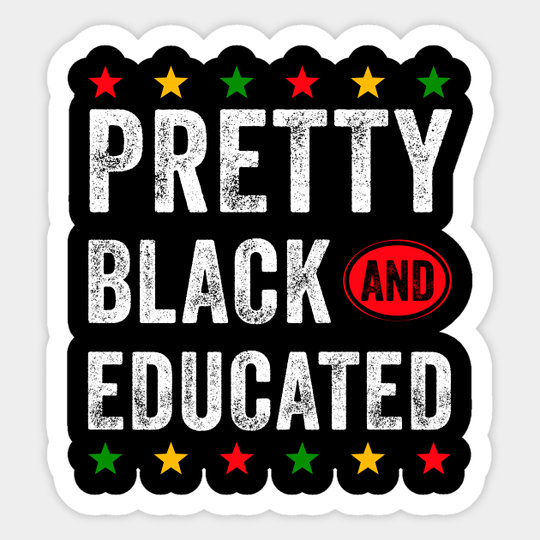 Pretty Black and Educated Black History Month Outfit - Black History Month - Sticker