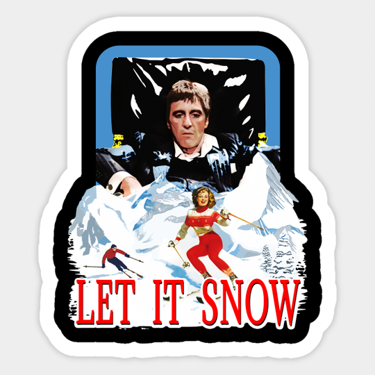 Scarface Holidy Let It Snow - Holidays - Sticker