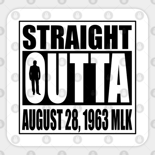 Straight outta 1963 - Martin Luther King - Sticker