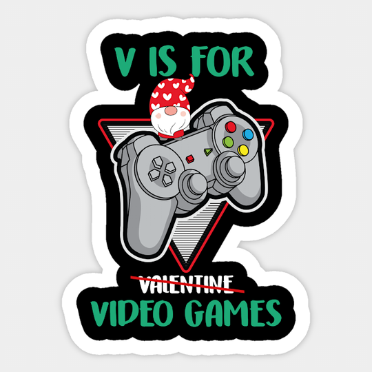 V iS FOR VALENTINE VIDEO GAMES - V Is For Valentine Video Games - Sticker