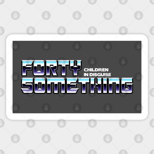Forty Something - Transformers - Sticker