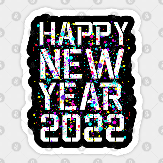 Happy New Year 2022 New Years Eve Party - Happy New Year 2022 - Sticker