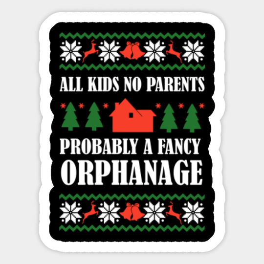 All kids no parents, probably a fancy orphanage - Wet bandits - Home Alone - Home Alone - Sticker