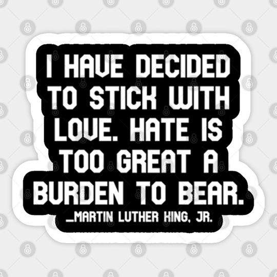 Martin Luther King jr quote - motivational and inspirational quote - martin luther king quotes - Martin Luther King Jr Quote - Sticker