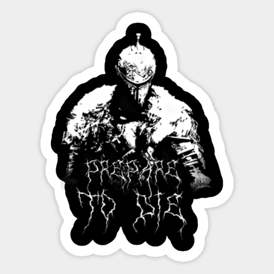 Prepare to die - Dark Souls - Sticker