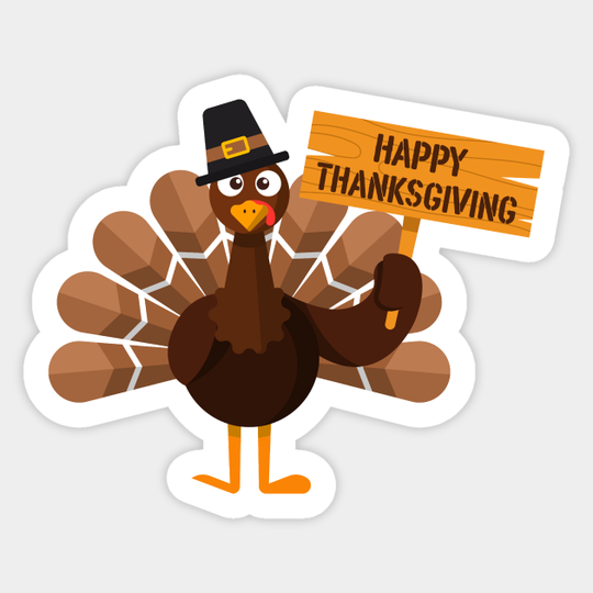 Happy Thanksgiving Turkey - Happy Thanksgiving - Sticker