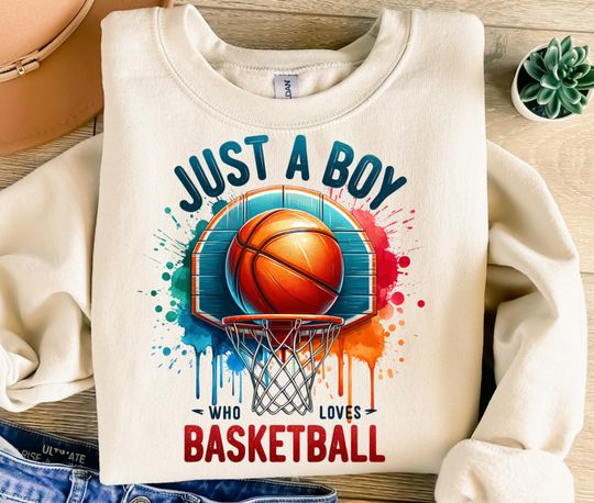Just A Boy Who Loves Basketball Sweatshirt, Sublimation Design Basketball Ball