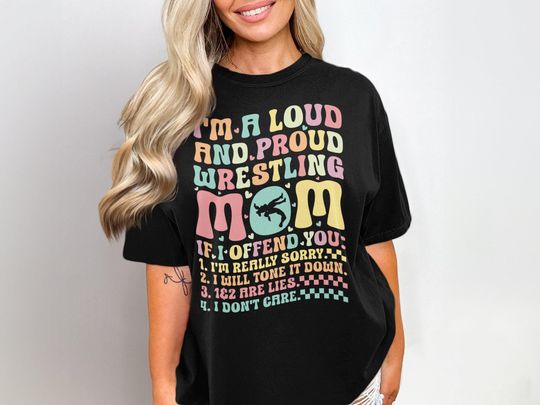 loud and proud wrestling mom shirt, groovy wrestling mom tshirt, funny wrestling