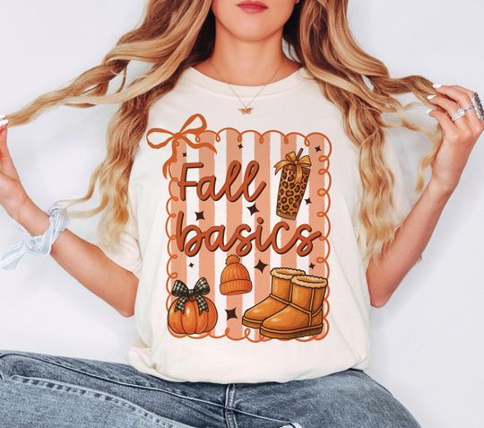 Fall Basics T-Shirt Design, Cozy Autumn Girl Sublimation, 2025 Fall Season