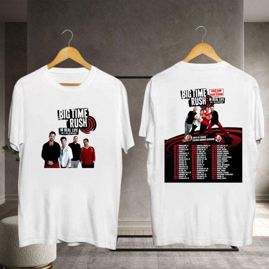 Big Time Rush In Real Life Worldwide Tour 2025 Shirt, Big Time Rush 2025 Concert, Big Time Rush Fan Gift, Big Time Rush Merch, BTR Band Tee