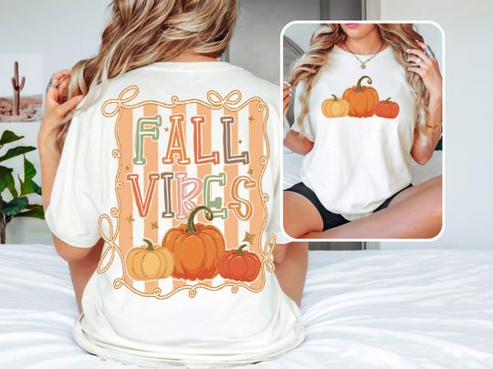 Fall Vibes, Autumn Pumpkin T-Shirt, Cozy Fall Sublimation Graphic