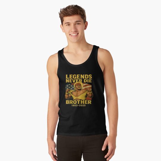 Legends Never Die Brother 1953-2025 H Hogan in Memory Tank Top