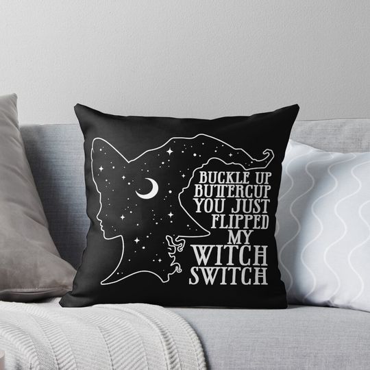 Witch Buckle Up Buttercup You Just Flipped My Witch Switch Funny Halloween Pillow