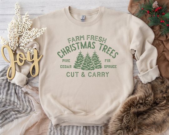 Farm Fresh Christmas Trees Sweatshirt, Pine Cedar Fir Spruce Trees Shirt, Christmas Trees Holiday Sweatshirt