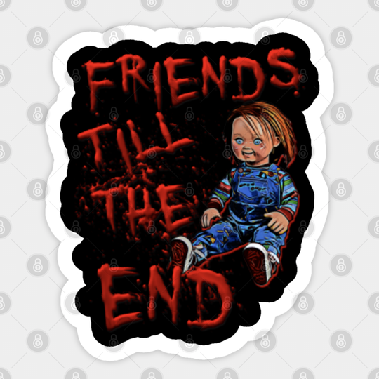 friends till the end - Chucky Doll - Sticker