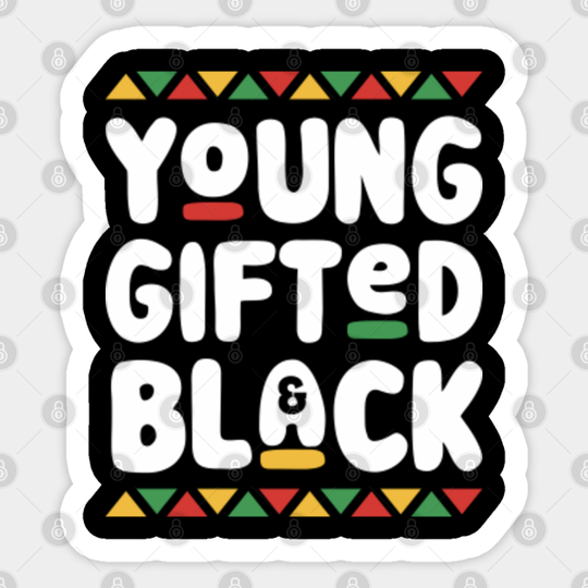 Young Gifted And Black African American History - Black Power - Sticker