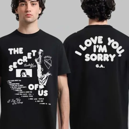 Gracie Abrams The Secret of Us Graphic I Love You I’m Sorry Two Sided T-Shirt