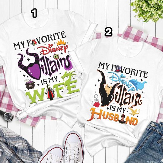 My Favorite Disneyland Villain Is My Wife Husband Shirt, Disneyland Couples Matching Shirt, Maleficent Hades Evil Queen Disneyland Shirt