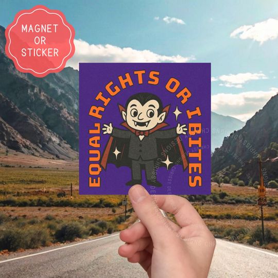 Political Car Magnet,Liberal Halloween Bumper Sticker,Anti Trump Bumper Magnet,Equal Rights or I Bites Truck Sticker, Democrat Activist Gift