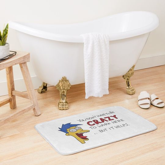 You Don't Have to be Crazy to Work Here But It Helps Poster Bath Mat