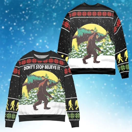 Don't Stop Believe Bigfoot Christmas Ugly Sweater