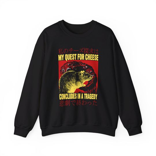 My Quest for Cheese Rat Japanese Sweatshirt