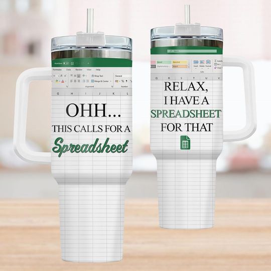 Spreadsheet Excel 40Oz Tumbler, I Have A Spreadsheet Insulated Tumbler