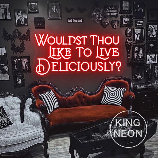 Wouldst Thou Like To Live Deliciously? Neon Sign, Custom Gothic Room LED Neon Light Witch Inspired Art,Gothic Halloween Sign Christmas Decor