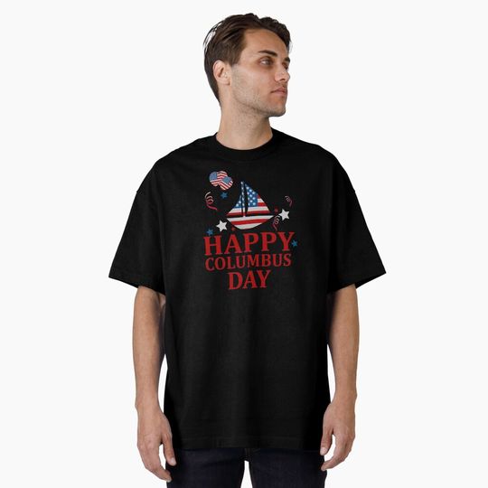 Happy Columbus Day Oversized T-Shirt
