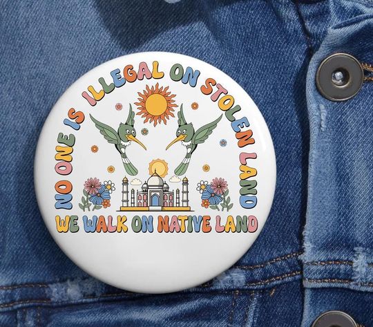No One Is Illegal On Stolen Land Anti Trump Pin Buttons in 3 Sizes, Pro Immigrant Button No One Is Illegal On Stolen Land Abolish Ice Pin