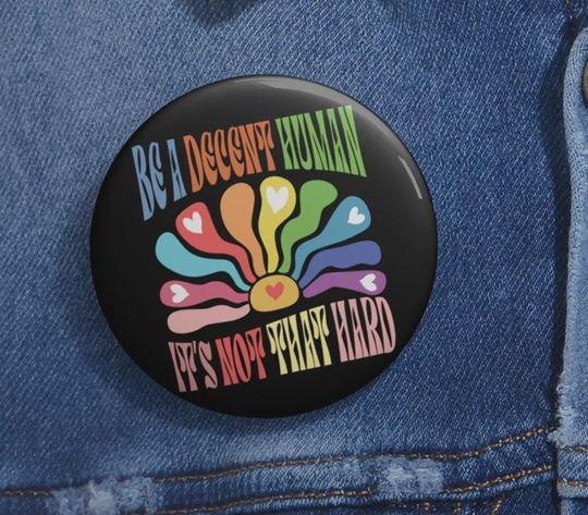 Discover Subtle Be A Decent Human Its Not That Hard LGBTq Support Human Rights Pin Buttons in 3 Sizes,Human Rights Pin, LGBT Heart Pin, Gay Pride Pin