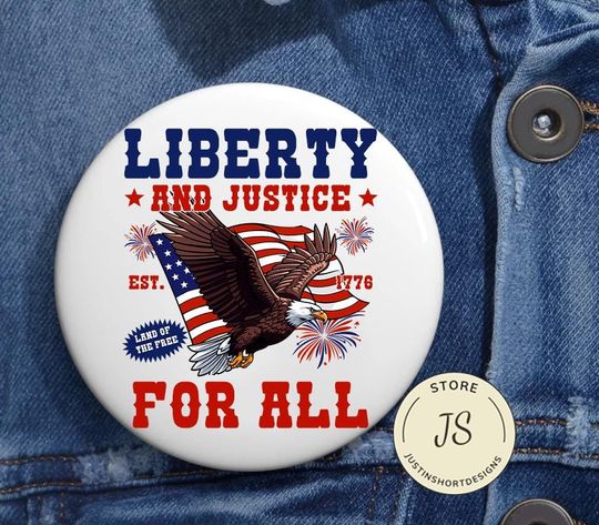 Liberty And Justice For All 4th Of July Anti Trump Pin Button in 3 Sizes, 4th Of July Pin, Patriotic Pin, Independence Day Pin,Democracy Pin