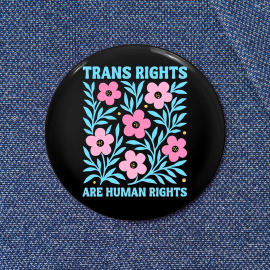 Trans Rights Are Human Rights Flower Pin, Protect The Dolls 3 Sizes Button, LGBTQ Pride Accessories for LGBTQ+ Support, Perfect for Activism