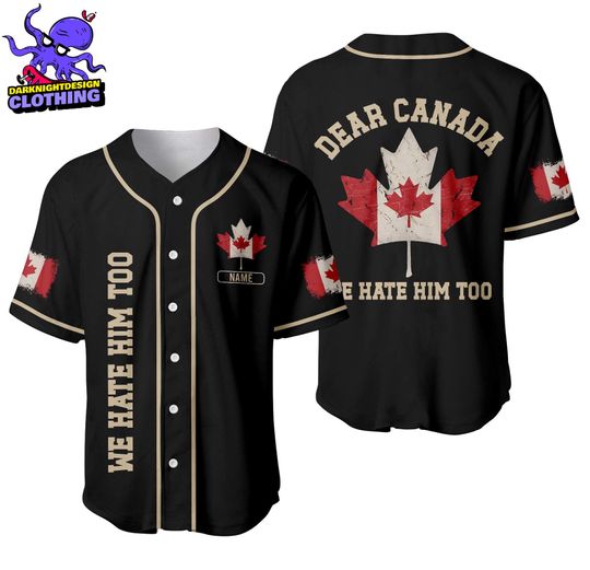 Discover Custom Dear Canada We Hate Him Too Jersey Shirt, Canadian Hockey Culture, Proud Canadian Shirt, Canada Not for Sale, Never the 51st State