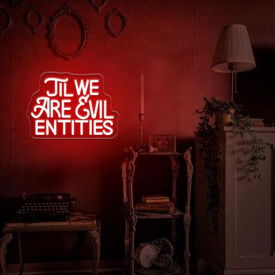 Til We Are Evil Entities Neon Sign,Goth Wedding Neon Sign,Gothic Home Decor,Bridal Party Decor,Valentine Gift,Halloween Home Decor