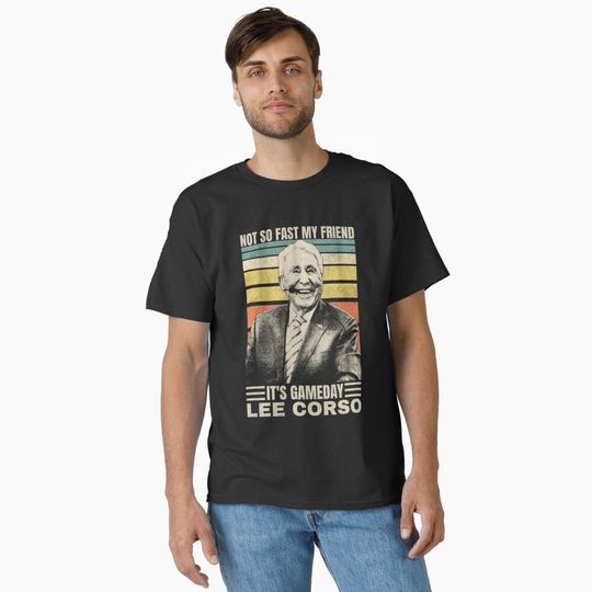 Discover Lee Corso -  Not So Fast My Friend  Retro Design Style Classic T-Shirt, Gift for Fan