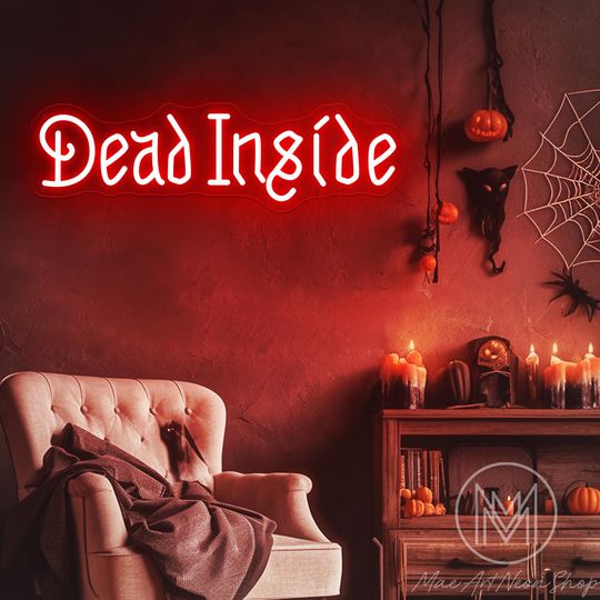 Dead inside Neon Sign,Dead inside Neon,Gothic Home Decor,Spooky Room Decor,Haunted Mansion Decor,Halloween Goth Decor,Halloween Party Decor